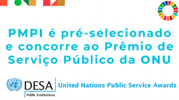 PMPI é um dos indicados ao Prêmio de Serviço Público da ONU 2020
