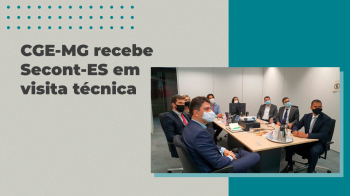 CGE-MG recebe Secont-ES em visita técnica